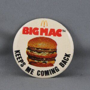 McDonalds Pin (VTG) - Big Mac Keeps Me Coming Back - Celluloid Pin